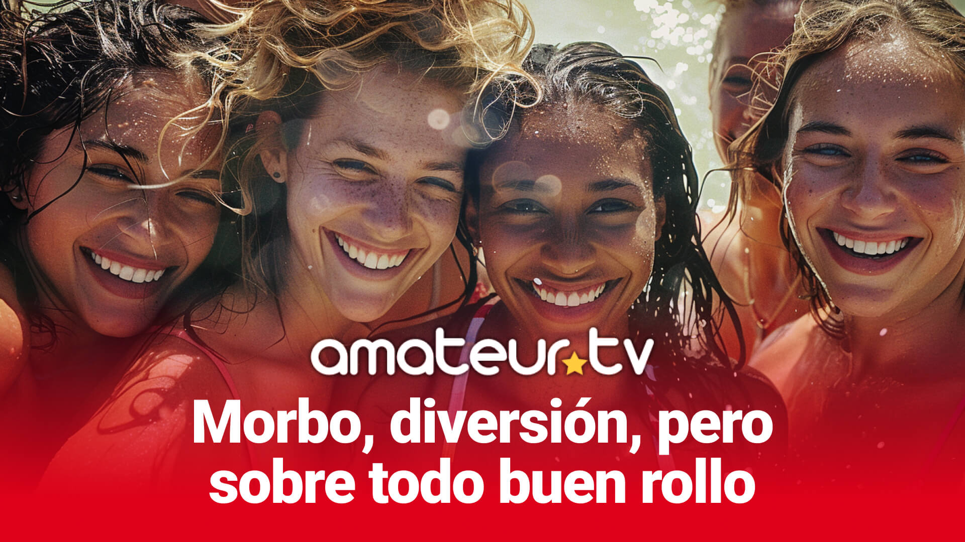 amateur.tv: Morbo, diversión, pero sobre todo buen rollo