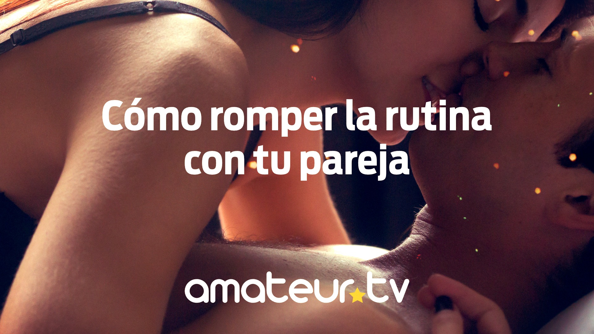 Cómo romper la rutina con tu pareja