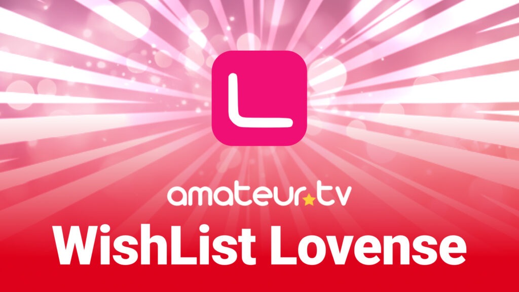 Pide a tus fans tu WishList de Lovense